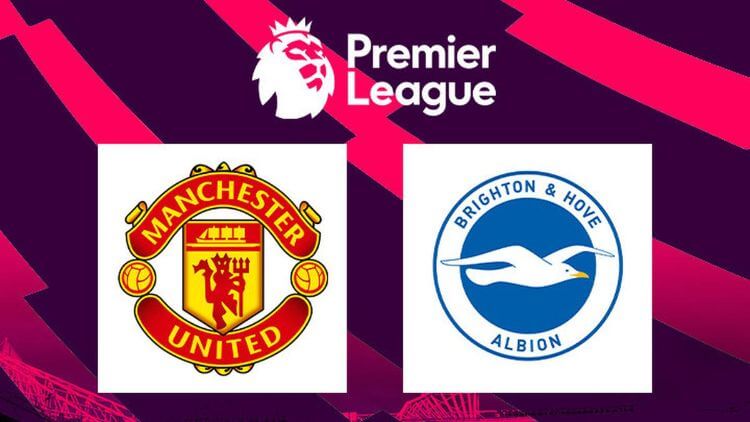 Soi kèo Ngoại hạng Anh: M.U vs Brighton – 20h00, 07/08/2022