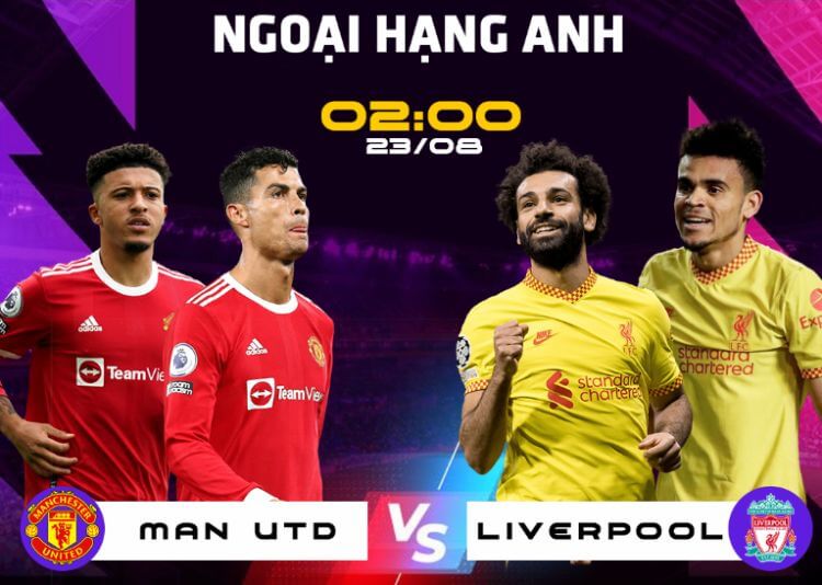 Soi kèo Ngoại hạng Anh: Man United vs Liverpool – 02h00, 23/08